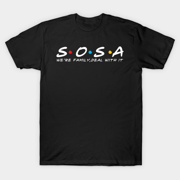 The Sosa Family Sosa Surname Sosa Last name T-Shirt by TeeLogic